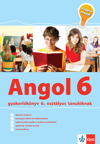 Angol gyakorlókönyv 6. osztályos tanulóknak – Jegyre Megy! – A1