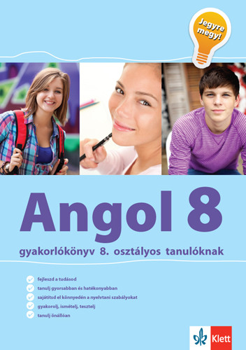 Angol gyakorlókönyv 8. osztályos tanulóknak – Jegyre Megy! – A2