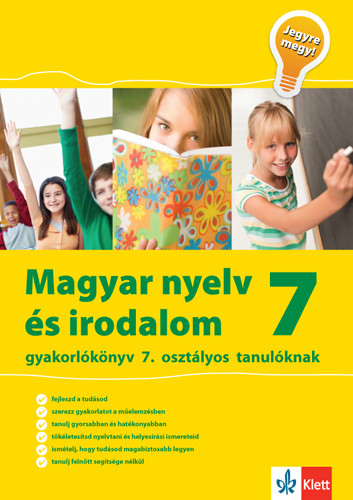 Magyar nyelv és irodalom gyakorlókönyv 7. osztályos tanulóknak – Jegyre megy!