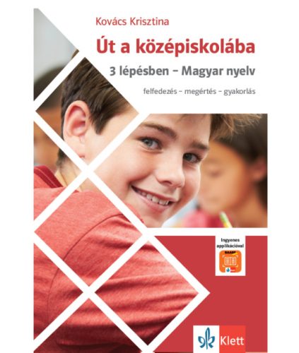 Út a középiskolába 3 lépésben Magyar nyelv és Applikáció
