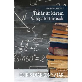 Tanár úr kérem - Válogatott írások