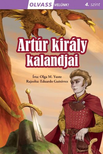 Artúr király kalandjai (Olvass velünk! 4.szint) (várható megjelenés: 2024.05.09.)