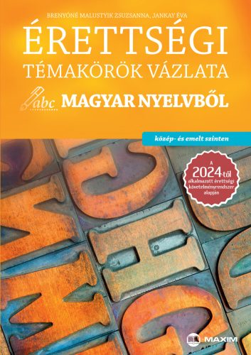 Érettségi témakörök vázlata magyar nyelvből – közép- és emelt szinten 2024