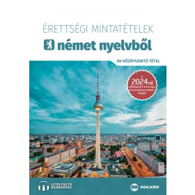   Érettségi mintatételek német nyelvből (80 középszintű tétel) (várható megjelenés: 2024.02.13.)