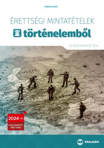 Érettségi mintatételek történelemből (72 középszintű tétel) – 2024-től érvényes