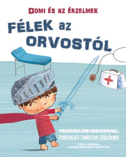 Félek az orvostól (Domi és az érzelmek) (megjelenés: 2024.08.12.)