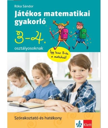 Játékos matematikai gyakorló 3. és 4. osztályosoknak