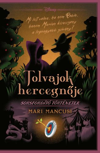 Tolvajok hercegnője (Disney Sorsfordító történetek) (várható megjelenés: 2025.01.30.)