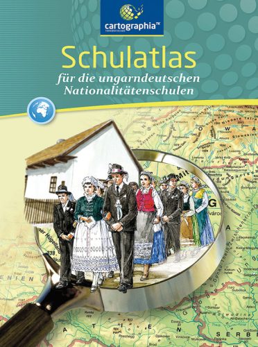 Schulatlas - Iskolai atlasz a német nemzetiségi isk. számára