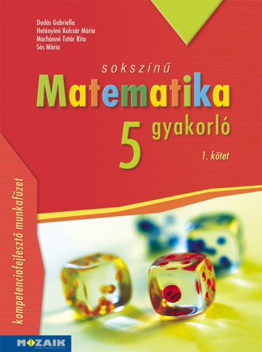 sokszínű Matematika 5. gyakorló - I. kötet (MS-2265U)