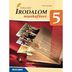 sokszínű Irodalom 5. munkafüzet (MS-2346U)