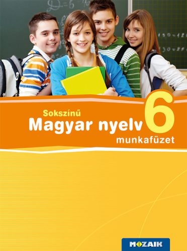 sokszínű Magyar nyelv 6. munkafüzet (MS-2365U)