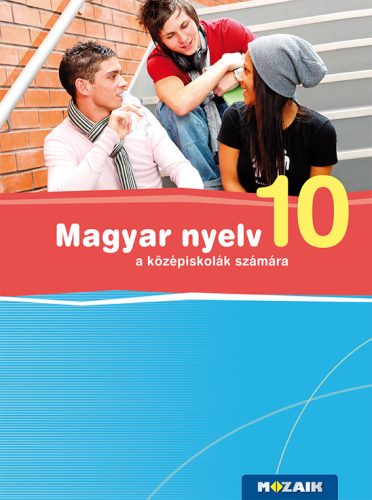 Magyar nyelv 10. tankönyv a középiskolák számára (MS-2371U)