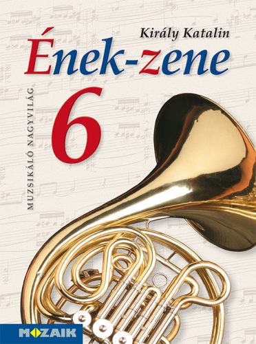 Ének-zene 6. tankönyv (MS-2456U)