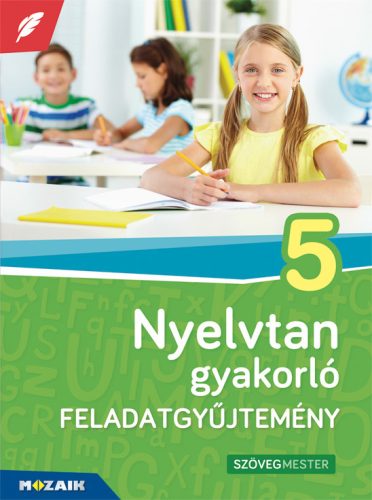 Nyelvtan gyakorló feladatgyűjtemény 5. osztály