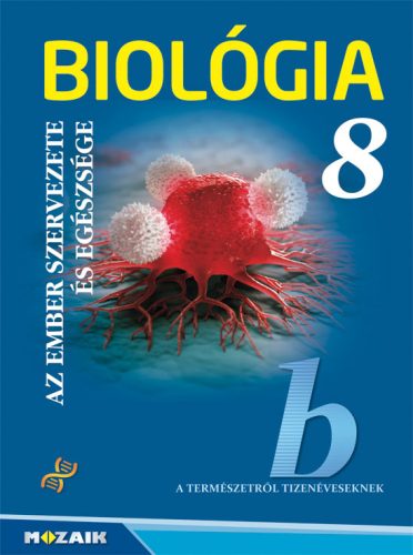 Biológia 8. tankönyv - Az ember szervezete és egészsége (MS-2614U)