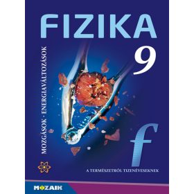   Fizika 9. tankönyv - Mozgások. Energiaváltozások (MS-2615U)