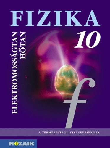 Fizika 10. tankönyv - Elektromosságtan. Hőtan (MS-2619)