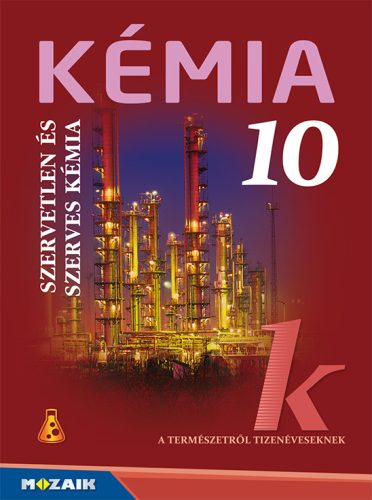 Kémia 10. tankönyv - Szervetlen és szerves kémia (MS-2620U)