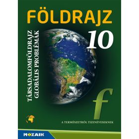   Földrajz 10. tankönyv - Társadalomföldrajz. Globális problémák (MS-2625U)
