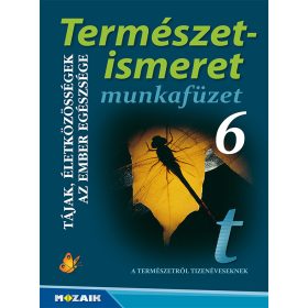   Természetismeret 6. munkafüzet - Tájak, életközösségek. Az ember egészsége (MS-2805U)