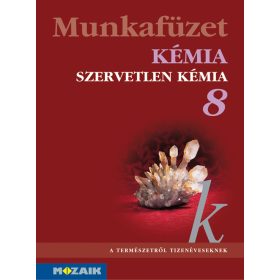 Kémia 8. munkafüzet - Szervetlen kémia (MS-2812)