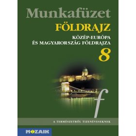   Földrajz 8. munkafüzet - Közép-Európa és Magyarország földrajza (MS-2813)