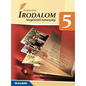 sokszínű Irodalom 5. - kiegészítő tananyag (MS-2945U)