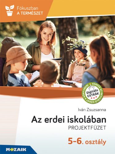 Az erdei iskolában - Projektfüzet 5-6. o.