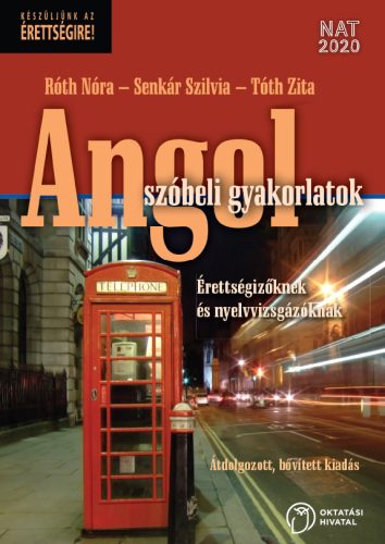 Angol szóbeli gyakorlatok – Érettségizőknek és nyelvvizsgázóknak (OH-ANG712VK)