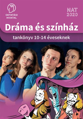 Dráma és Színház tankönyv 10-14 éveseknek (OH-DSZ58TA)