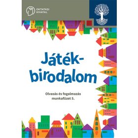   Játékbirodalom - Olvasás és fogalmazás munkafüzet 5. (OH-SNE-MIR05M)