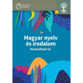 Magyar nyelv és irodalom 10. munkafüzet (OH-SNE-MIR10M-4)
