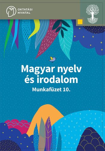 Magyar nyelv és irodalom 10. munkafüzet (OH-SNE-MIR10M-4)