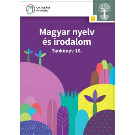 Magyar nyelv és irodalom 10. tankönyv (OH-SNE-MIR10T-2)