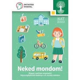   Neked mondom! – Magyar nyelvtan-anyanyelvi képességfejlesztő tankönyv a 4. osztály számára (OH-SNE-MNY04TKO)