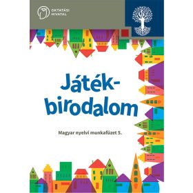   Játékbirodalom Magyar nyelvi munkafüzet 5. (OH-SNE-MNY05M)